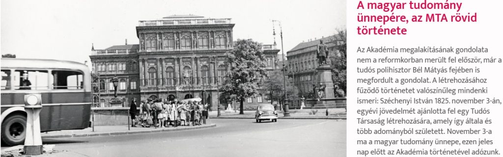 Segítség: A magyar tudomány ünnepére, az MTA rövid története című tematikus virtuális kiállításunk a MaNDA adatbázis oldalán.